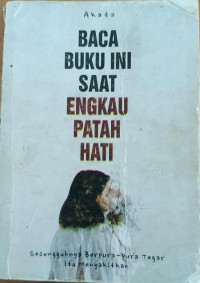 Image of Baca Buku Ini Saat Engkau Patah Hati
