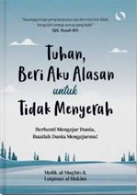 Image of Tuhan Beri Aku Alasan untuk Tidak Menyerah